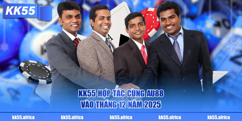 KK55 hợp tác cùng AU88 vào tháng 12 năm 2025